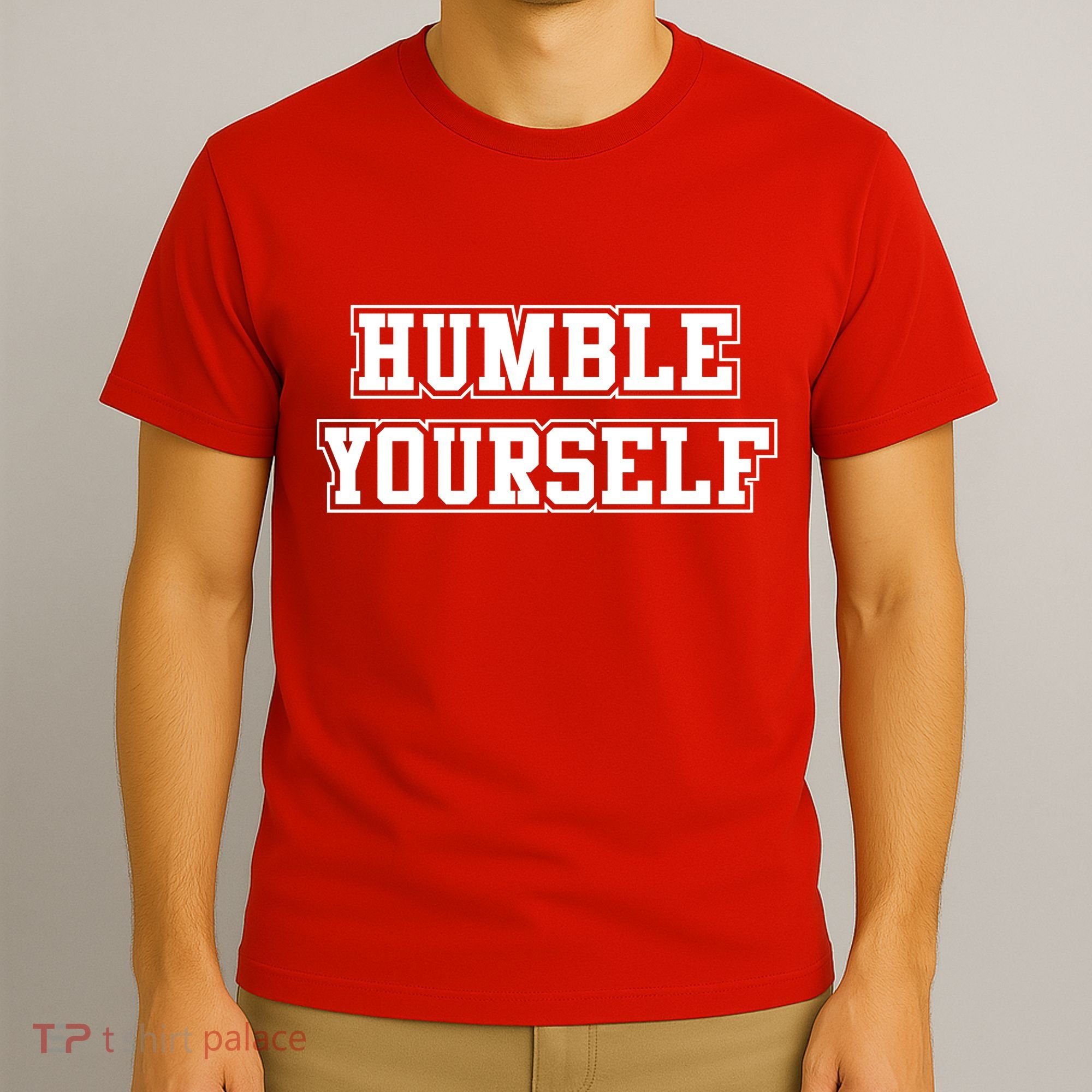Humble Yourself T-Shirt