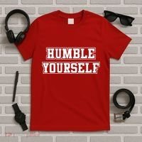 Humble Yourself T-Shirt thumb 5