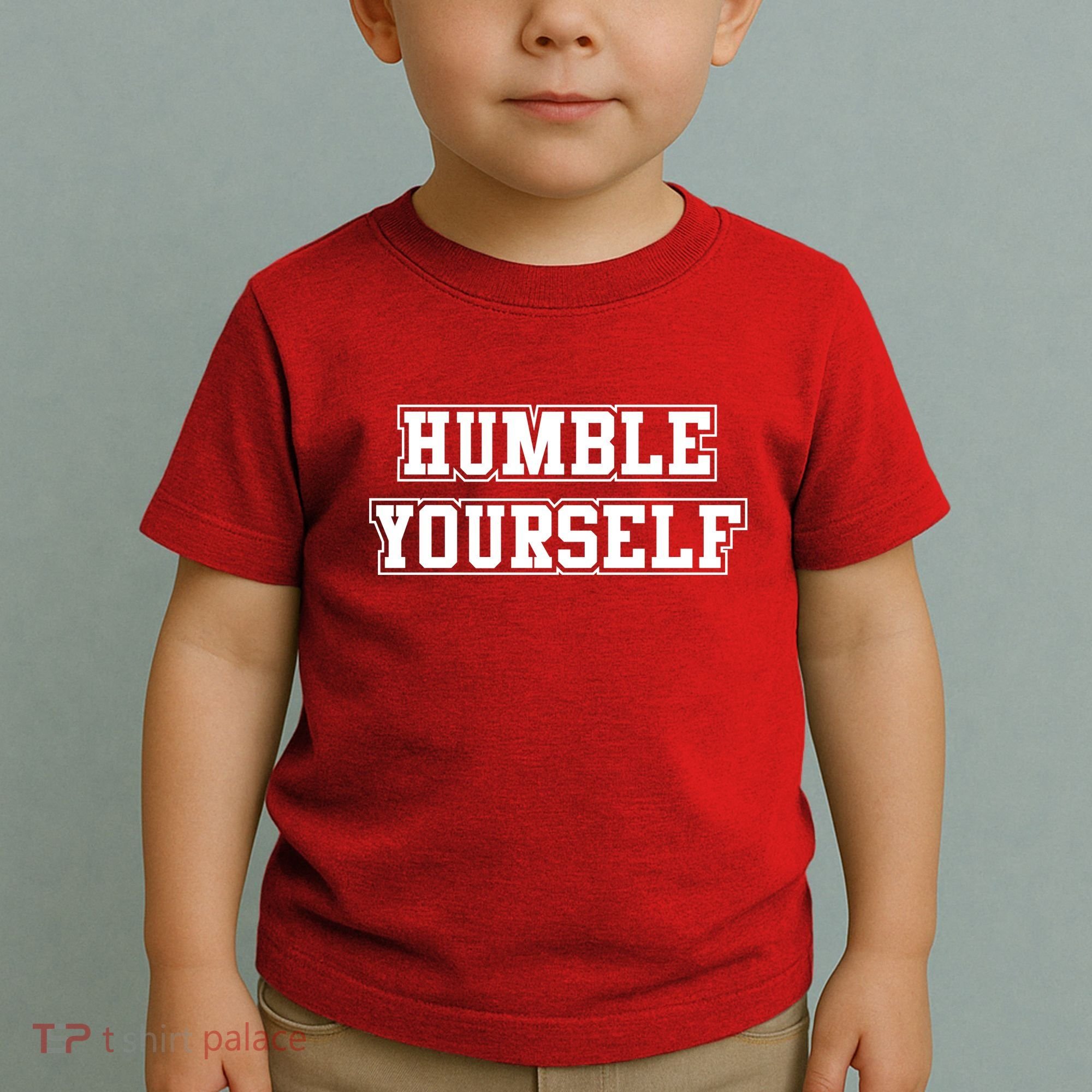 Humble Yourself Toddler T-Shirt
