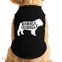 Humble Yourself Dog Doggie Tank thumb 0