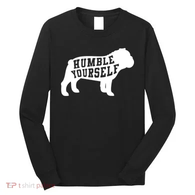 Humble Yourself Dog Long Sleeve Shirt