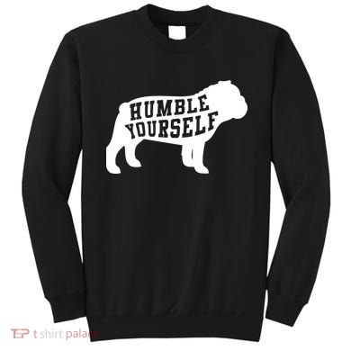 Humble Yourself Dog Sweatshirt