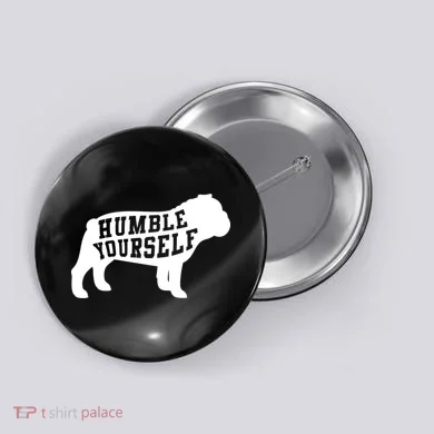 Humble Yourself Dog Button