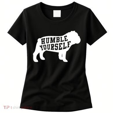 Humble Yourself Dog Women's T-Shirt