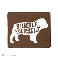 Humble Yourself Dog Mousepad thumb 0
