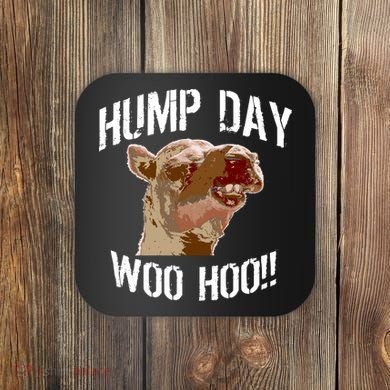 Hump Day Woo Hoo Camel Face Coaster