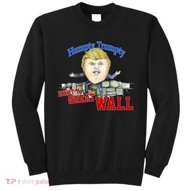 Humpty Trumpty Build A Great Wall Sweatshirt