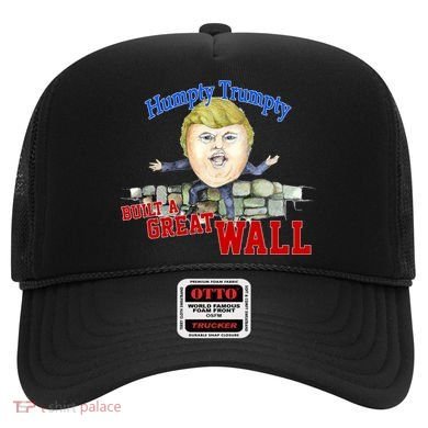 Humpty Trumpty Build A Great Wall Hat