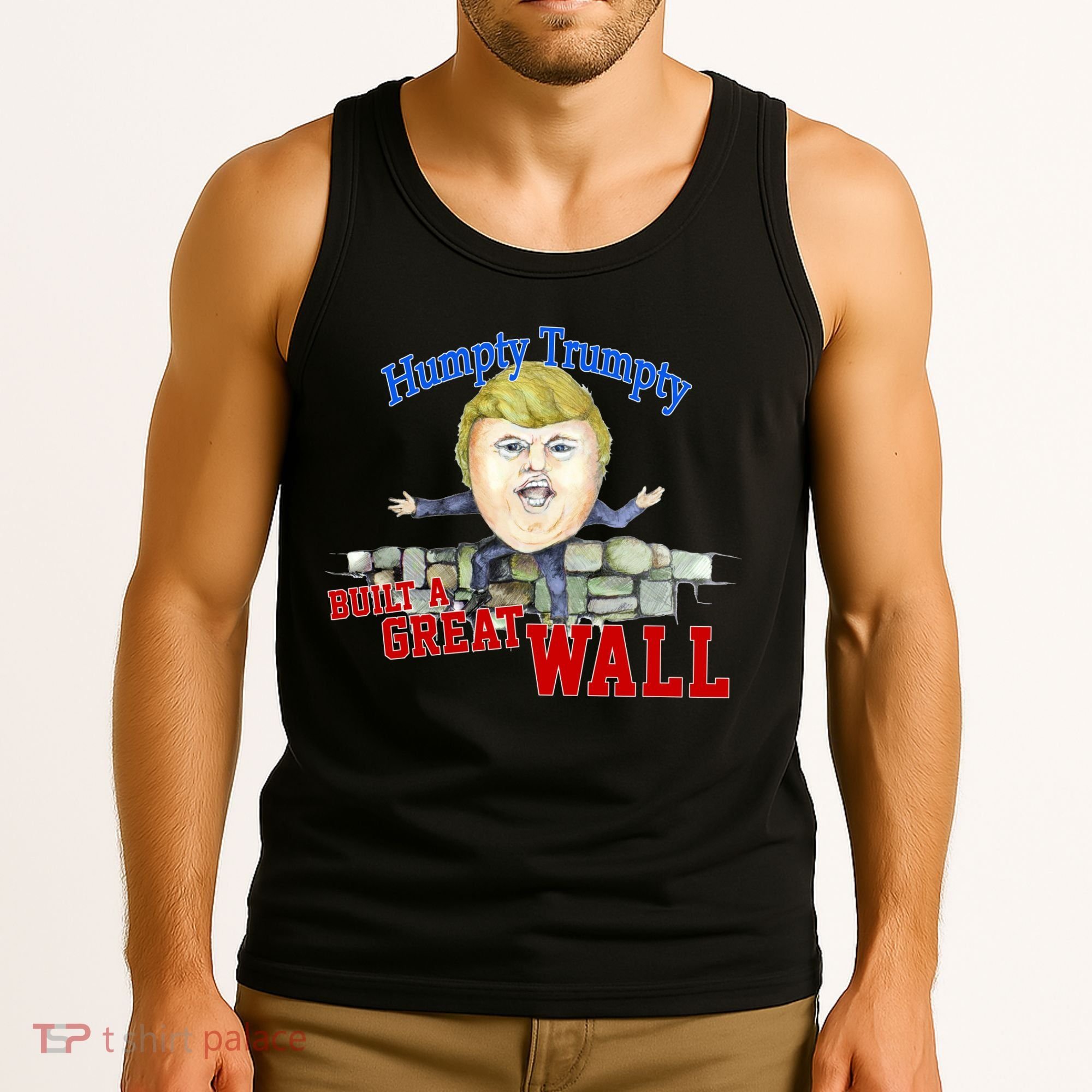 Humpty Trumpty Build A Great Wall Tank Top
