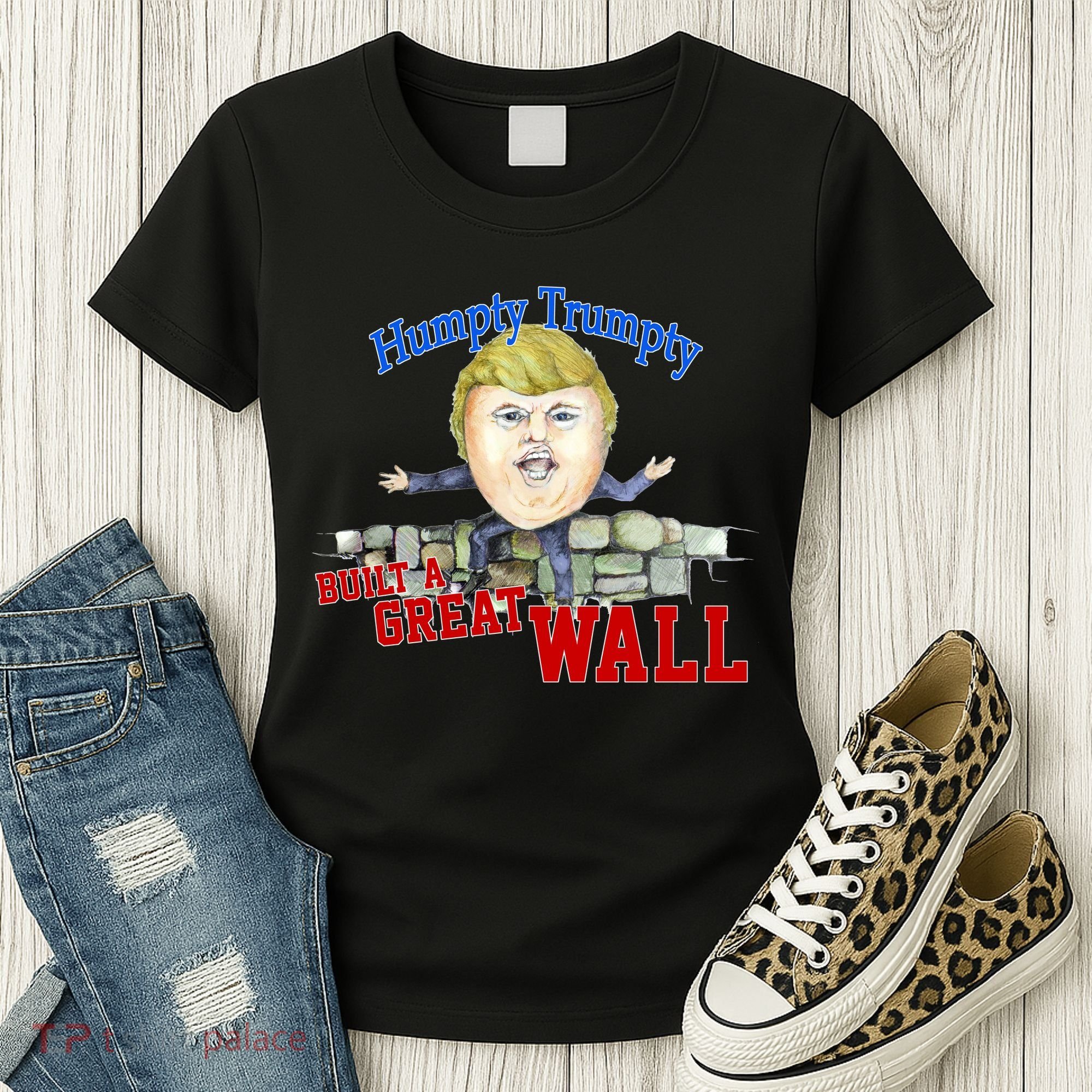 Humpty Trumpty Build A Great Wall Women's T-Shirt