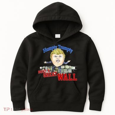 Humpty Trumpty Build A Great Wall Kids Hoodie
