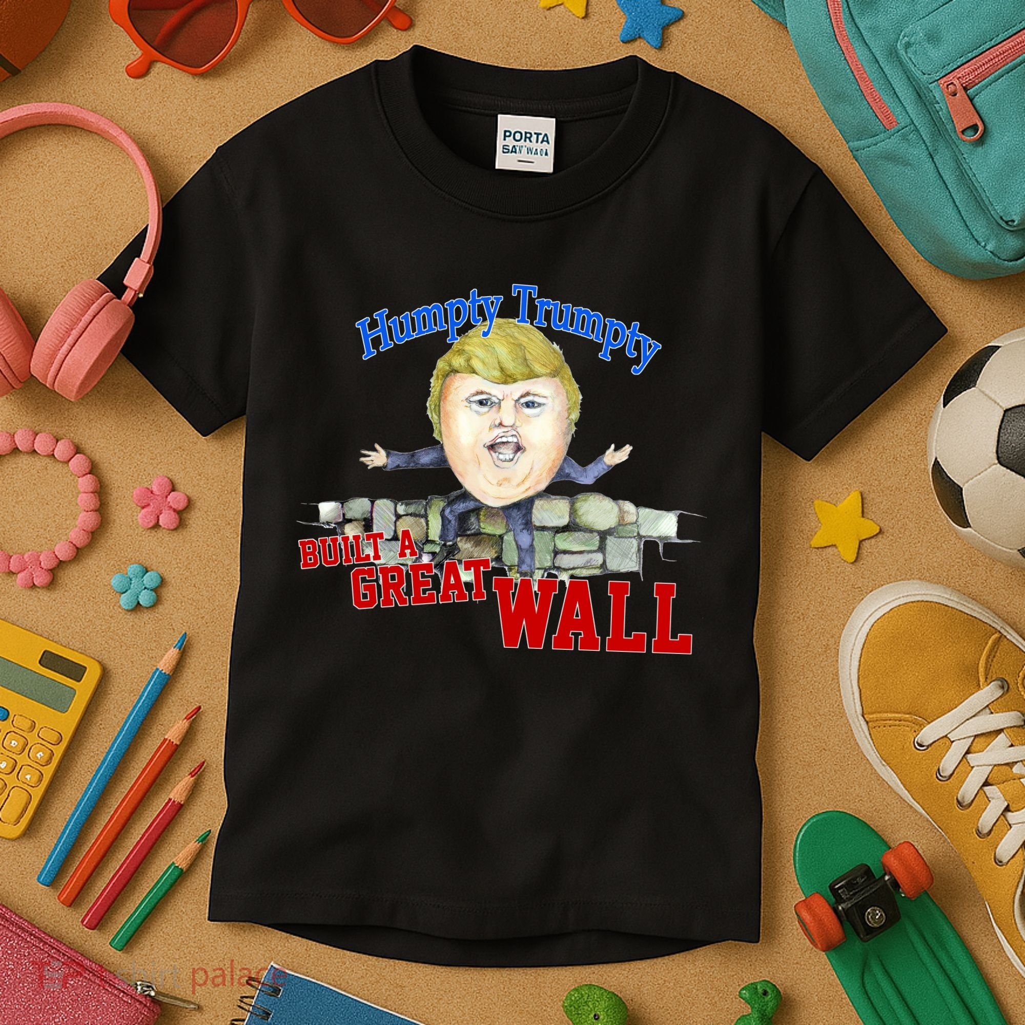 Humpty Trumpty Build A Great Wall Kids T-Shirt