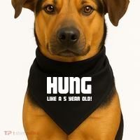 Hung Like A 5 Year Old USA-Made Doggie Bandana thumb 1