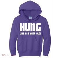 Hung Like A 5 Year Old Kids Hoodie thumb 0