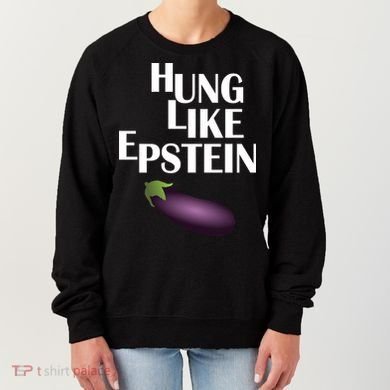 Hung Like Epstein Women's Sweatshirt