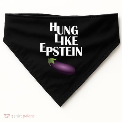 Hung Like Epstein USA-Made Doggie Bandana