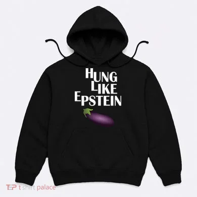 Hung Like Epstein Hoodie