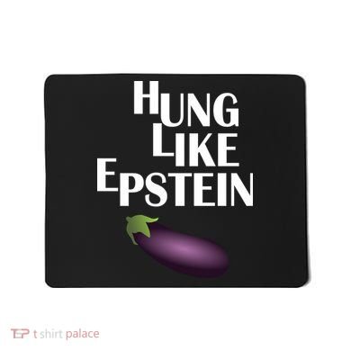 Hung Like Epstein Mousepad