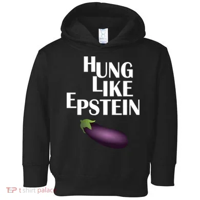 Hung Like Epstein Toddler Hoodie