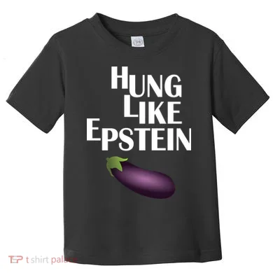 Hung Like Epstein Toddler T-Shirt
