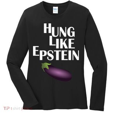 Hung Like Epstein Women's Long Sleeve Shirt