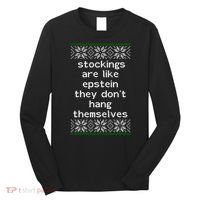 Hung Like Epstein Funny Ugly Christmas Long Sleeve Shirt thumb 0