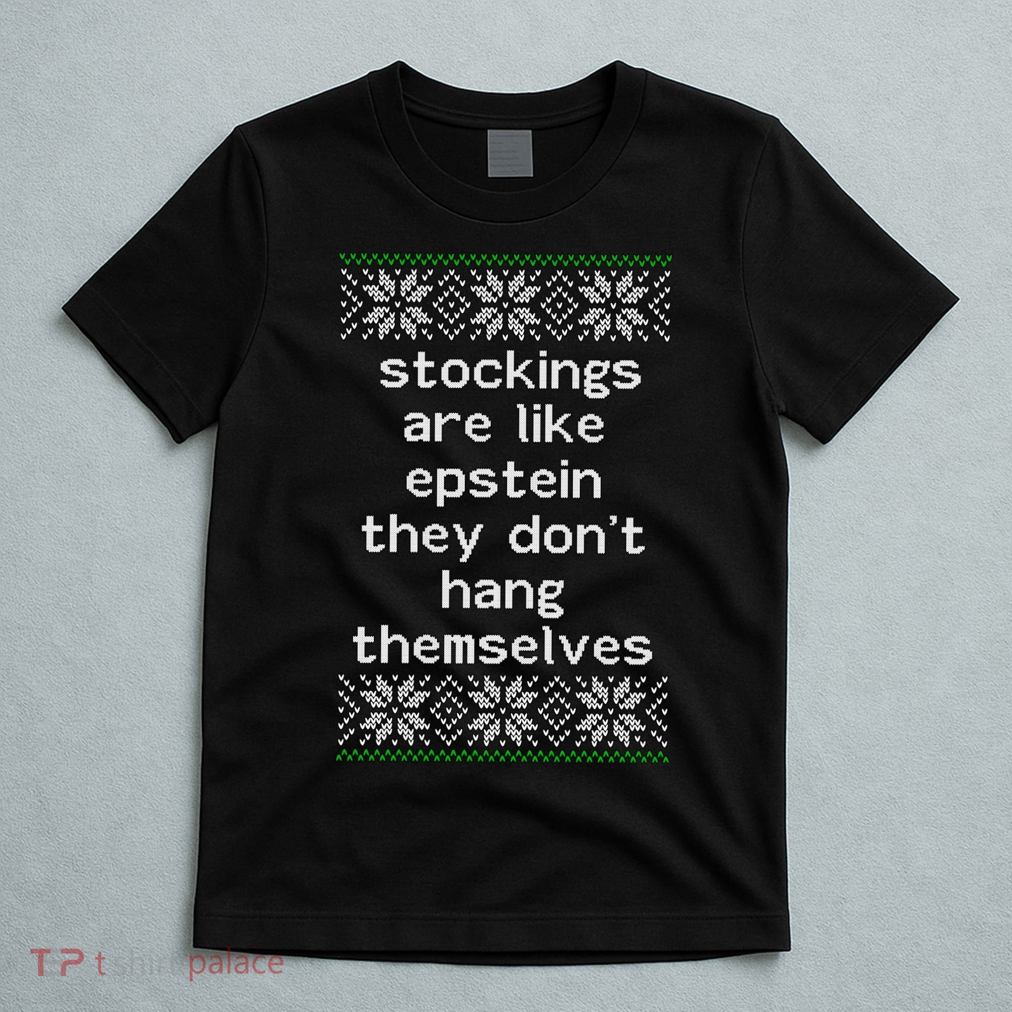 Hung Like Epstein Funny Ugly Christmas T-Shirt
