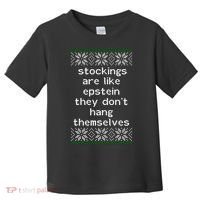 Hung Like Epstein Funny Ugly Christmas Toddler T-Shirt thumb 0
