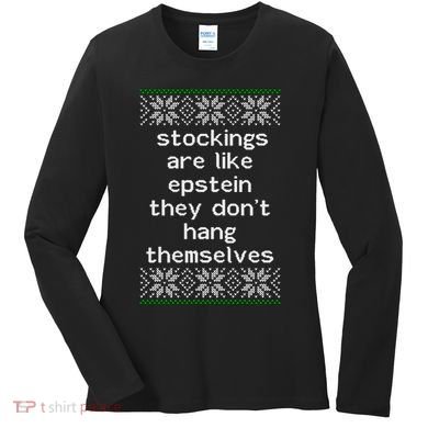 Hung Like Epstein Funny Ugly Christmas Women's Long Sleeve Shirt