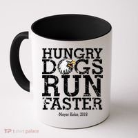 Hungry Dogs Run Faster Coffee Mug thumb 0