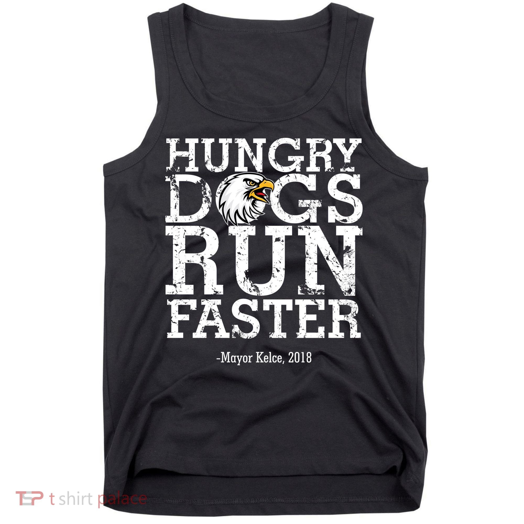 Hungry Dogs Run Faster Tank Top