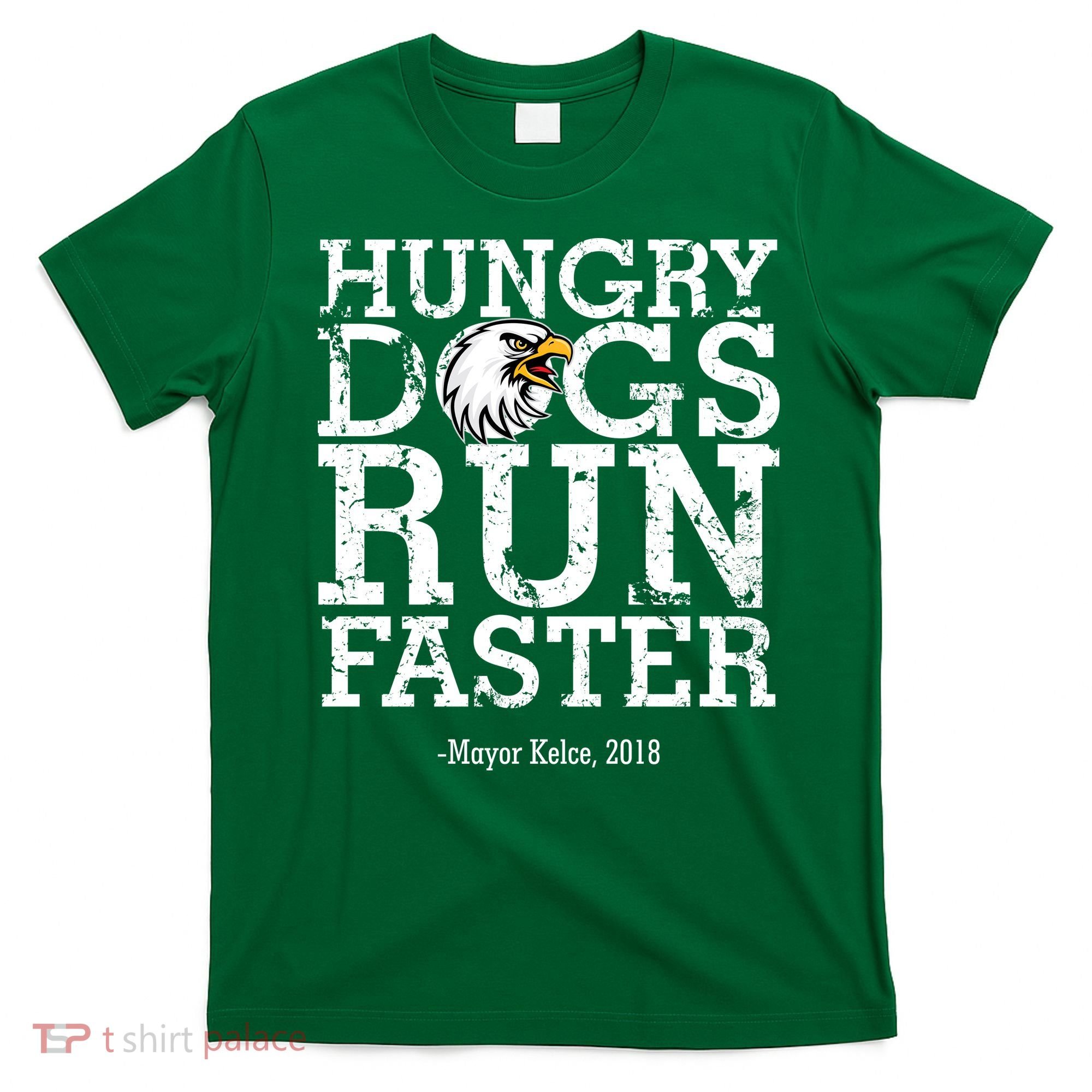 Hungry Dogs Run Faster T-Shirt