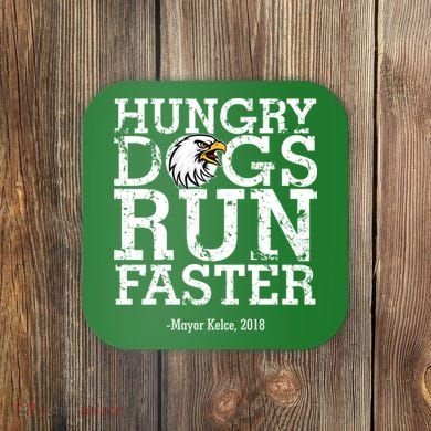 Hungry Dogs Run Faster Coaster