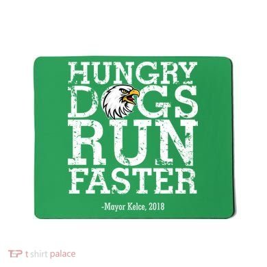 Hungry Dogs Run Faster Mousepad