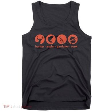 Hunter Angler Gardener Cook Tank Top