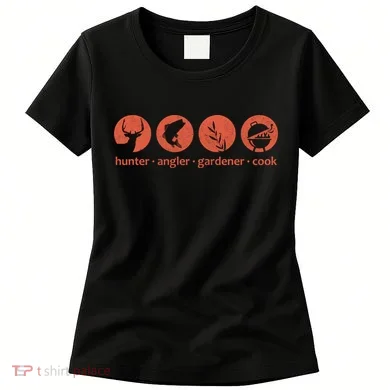 Hunter Angler Gardener Cook Women's T-Shirt