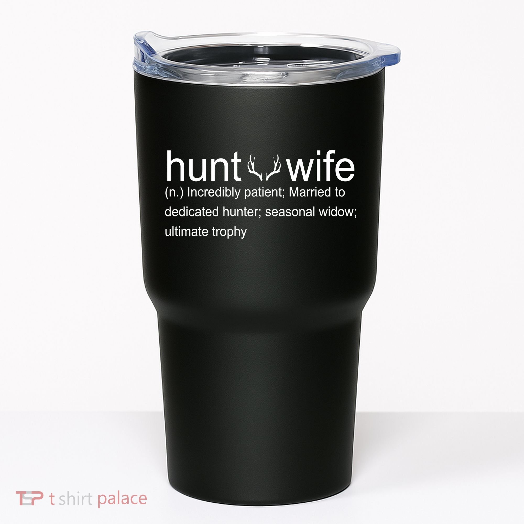Hunter's Wife Funny Hunting Tumbler