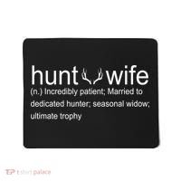Hunter's Wife Funny Hunting Mousepad thumb 0