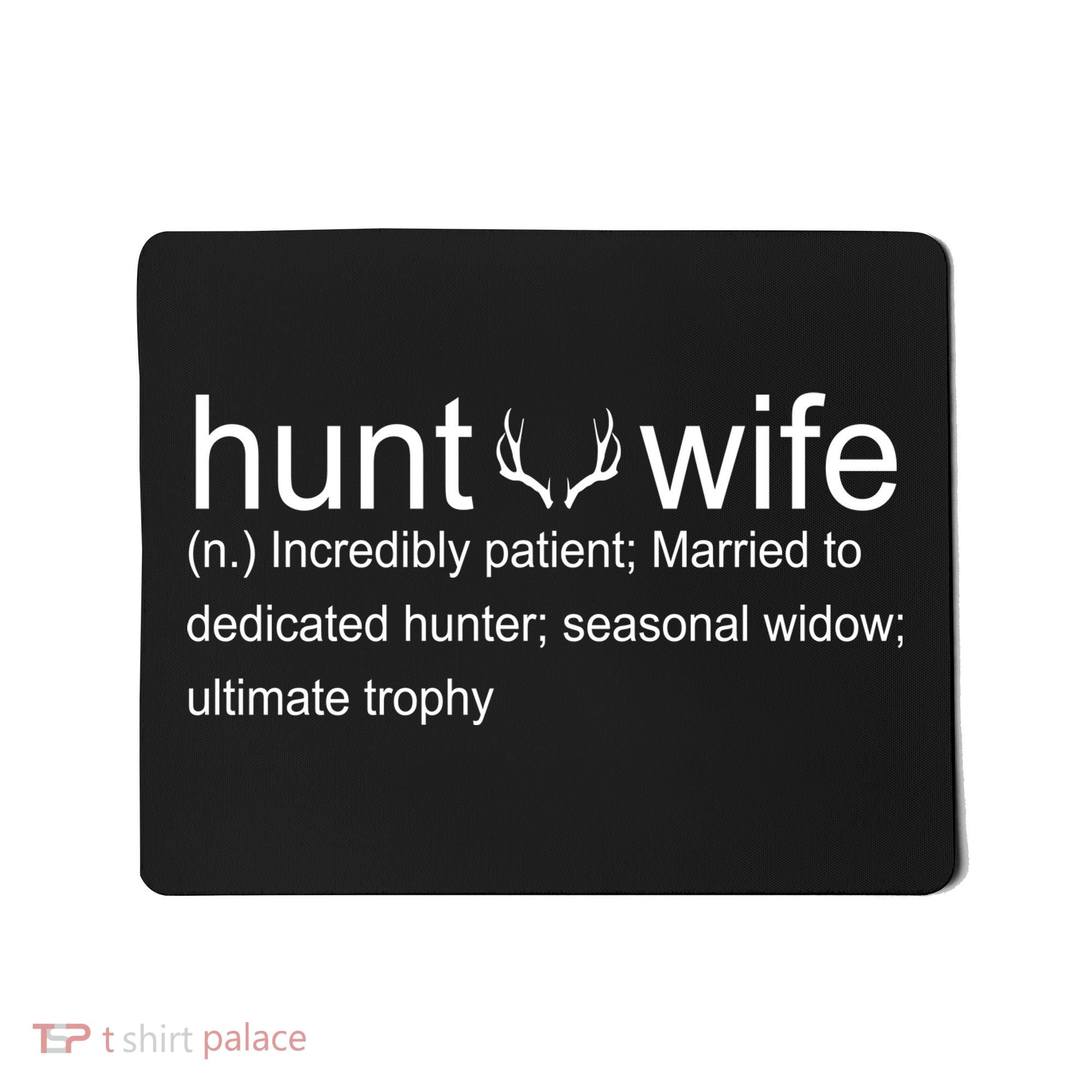 Hunter's Wife Funny Hunting Mousepad