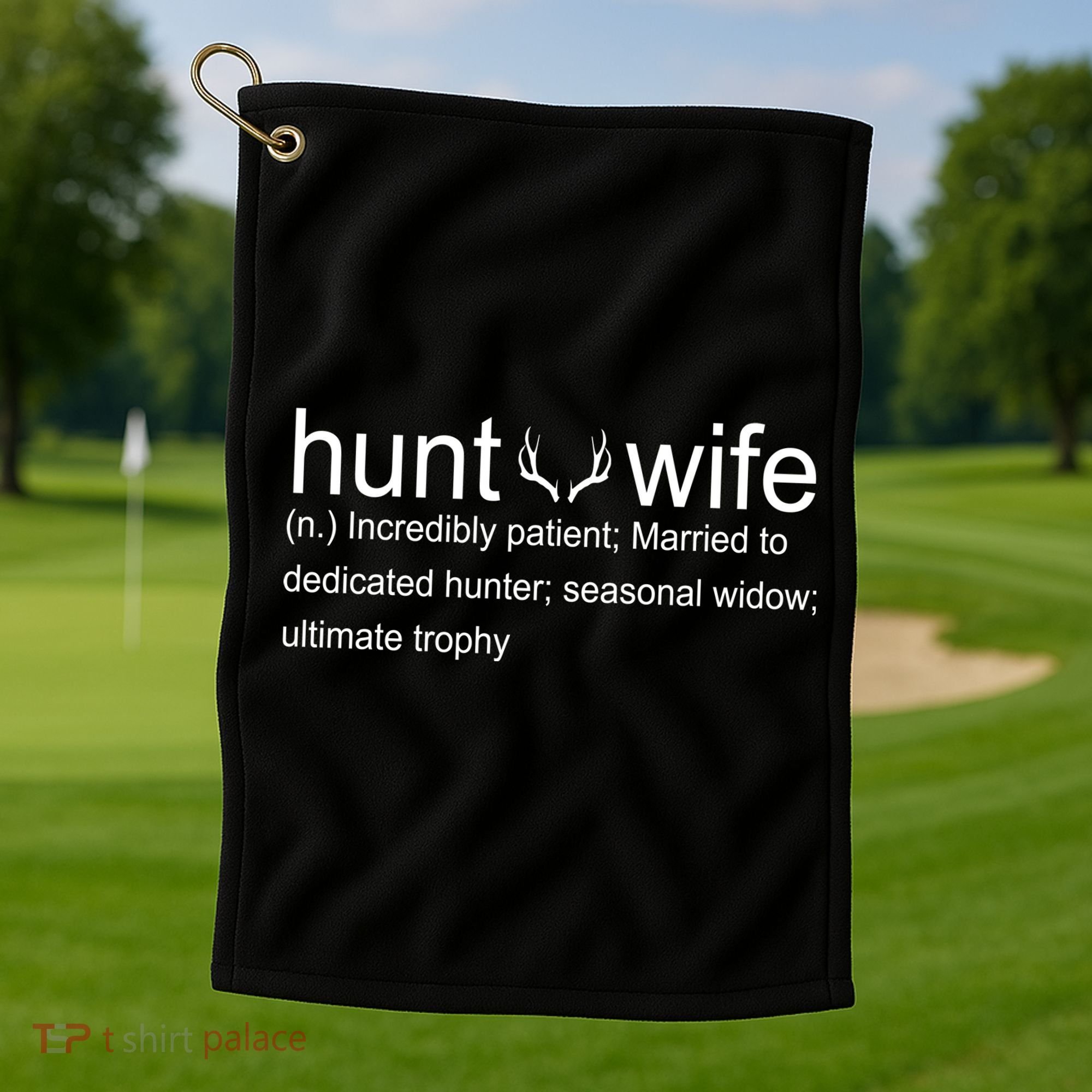 Hunter's Wife Funny Hunting Golf Towel