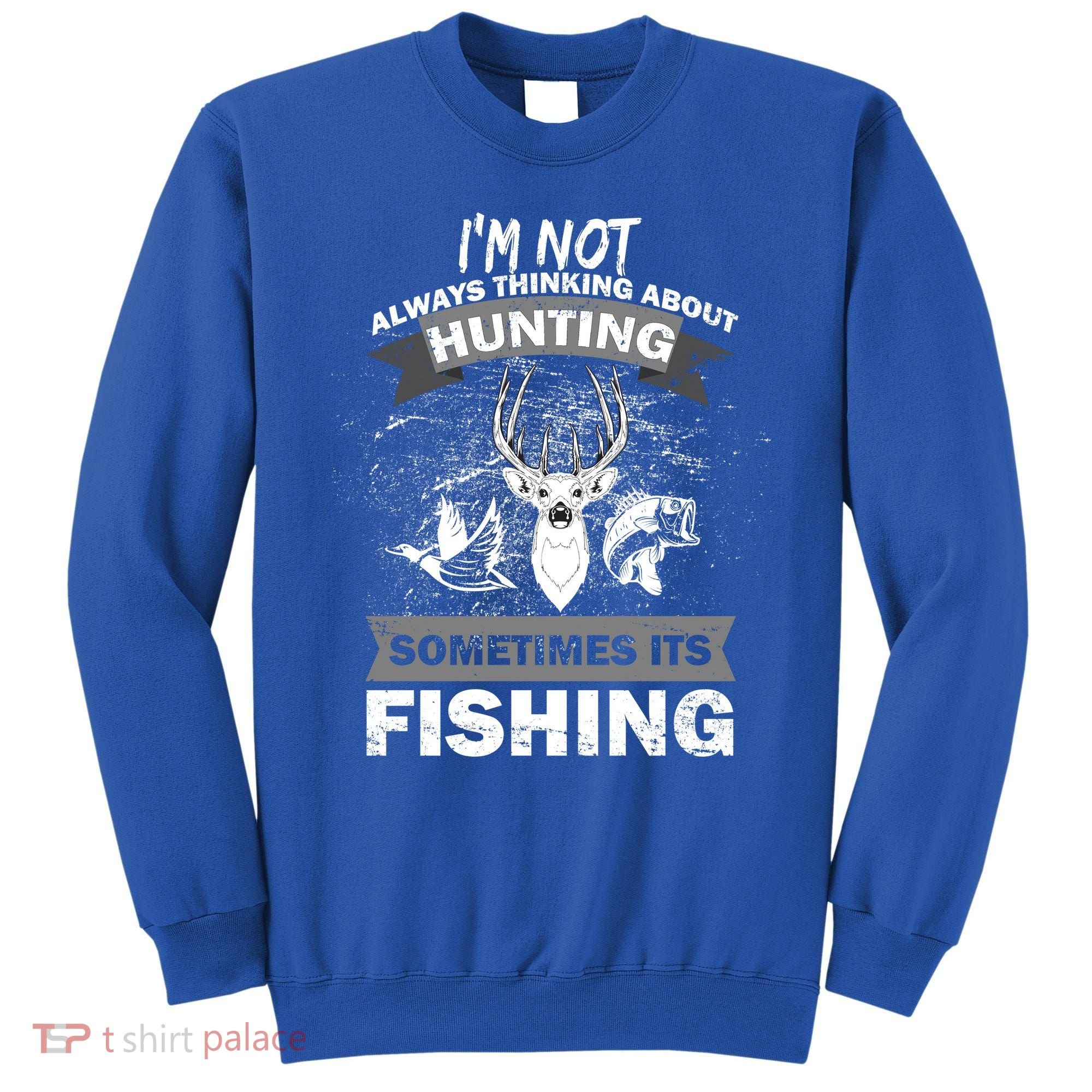 Hunting And Fishing Sweatshirt