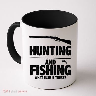 Hunting and Fishing What Else Is There Coffee Mug
