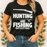 Hunting and Fishing What Else Is There Women's T-Shirt thumb 2