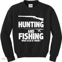 Hunting and Fishing What Else Is There Kids Sweatshirt thumb 0