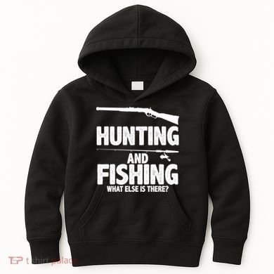 Hunting and Fishing What Else Is There Kids Hoodie