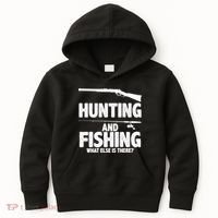 Hunting and Fishing What Else Is There Kids Hoodie thumb 0