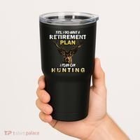 Hunting Retirement Plan  Tumbler thumb 2