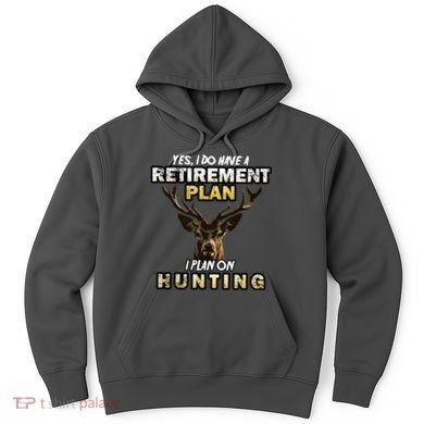 Hunting Retirement Plan  Hoodie