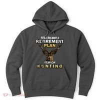 Hunting Retirement Plan  Hoodie thumb 0