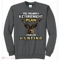 Hunting Retirement Plan  Sweatshirt thumb 0